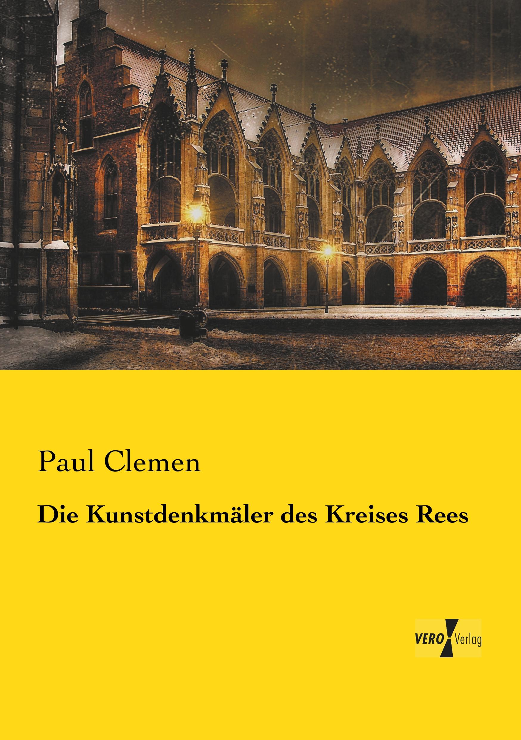 Die Kunstdenkmäler des Kreises Rees | Paul Clemen | Taschenbuch | Paperback | 436 S. | Deutsch | 2019 | Vero Verlag | EAN 9783737206174 - Clemen, Paul