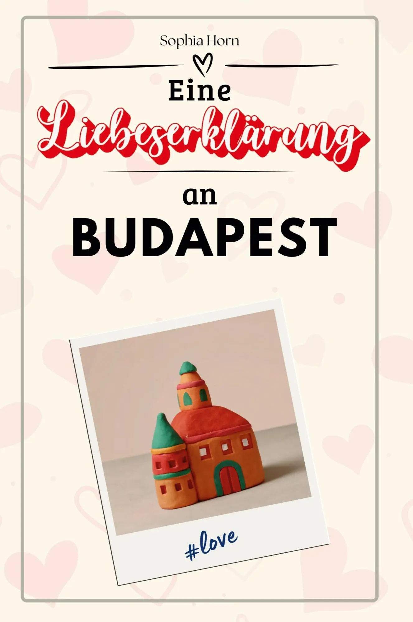 Cover: 9783759156174 | Eine Liebeserklärung an Budapest | Sophia Horn | Taschenbuch | 66 S.