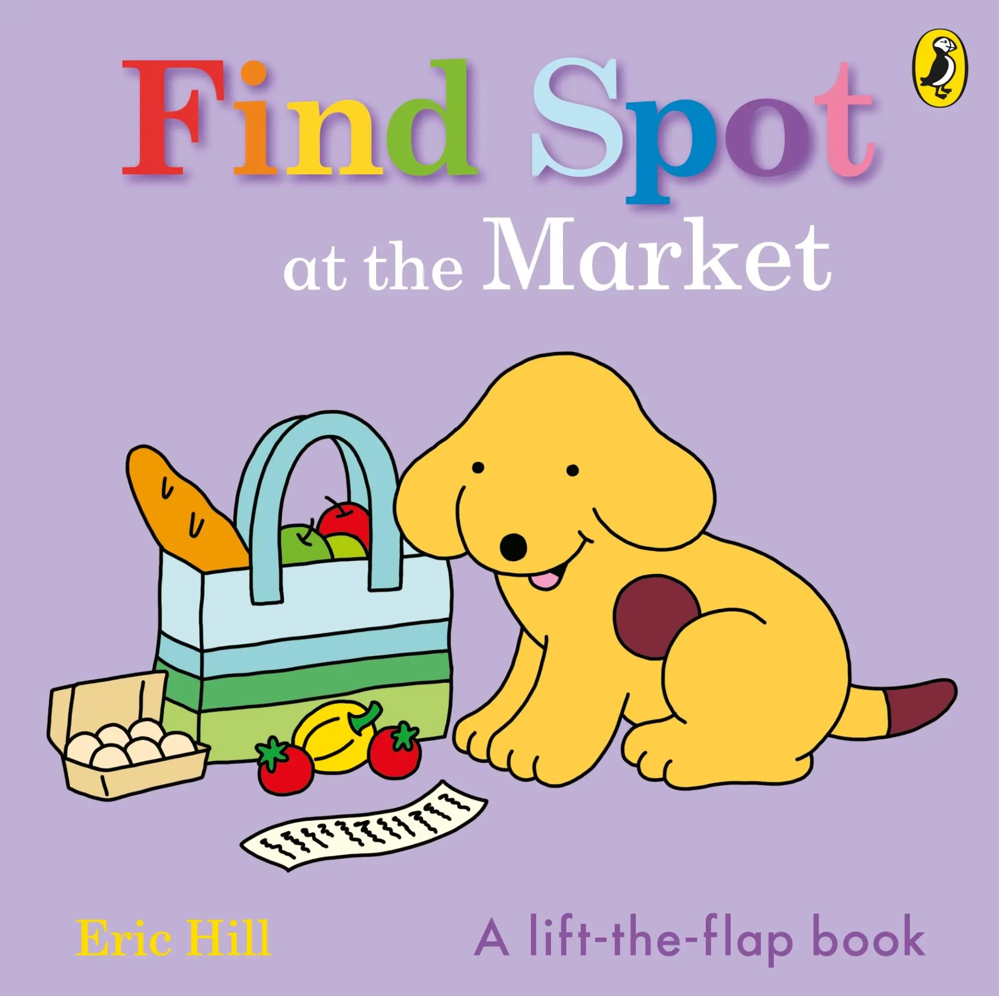 Cover: 9780241646274 | Find Spot at the Market | A Lift-the-Flap Story | Eric Hill | Buch