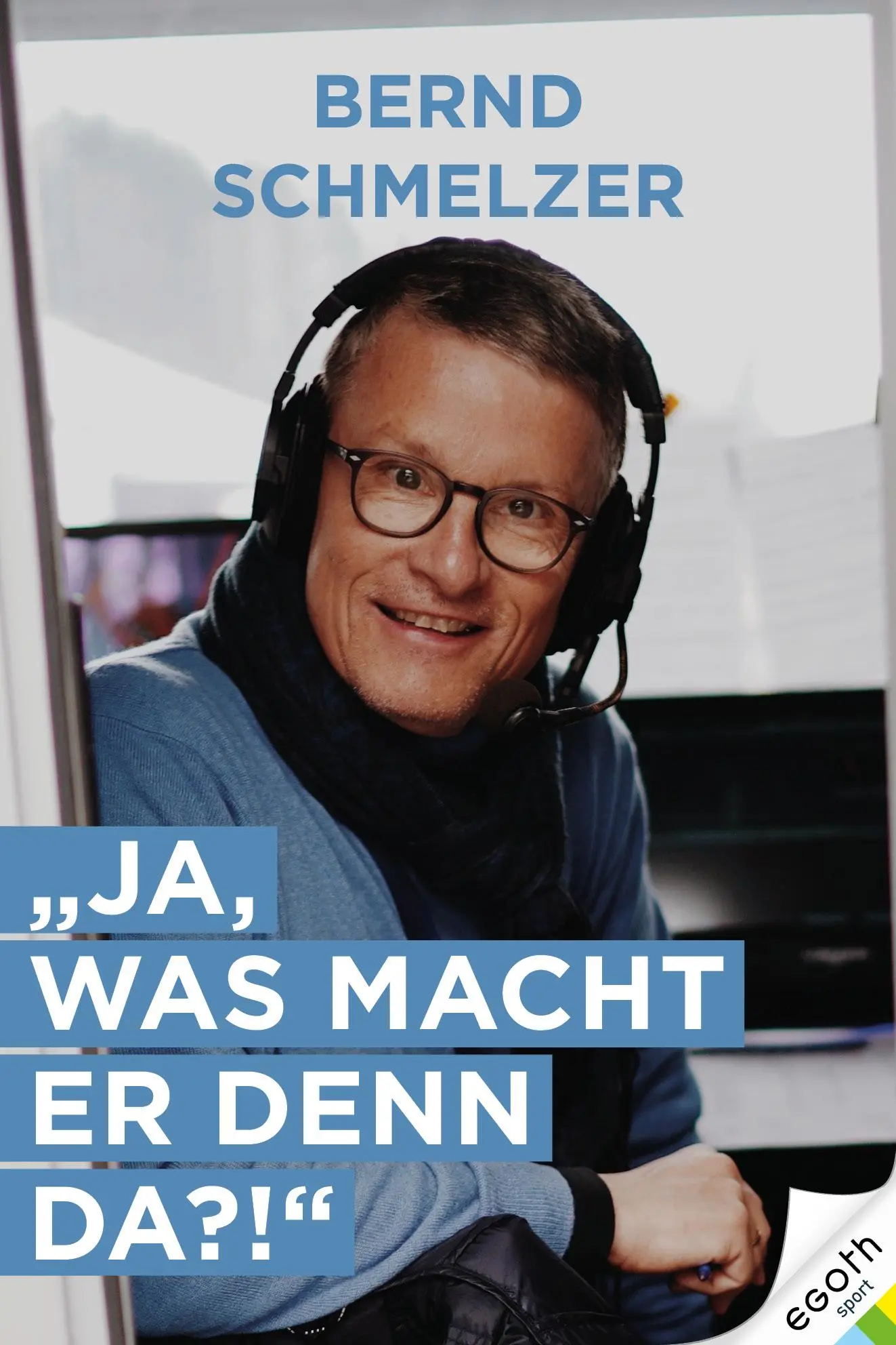Cover: 9783903376274 | Ja, was macht er denn da? | Bernd Schmelzer | Buch | 250 S. | Deutsch