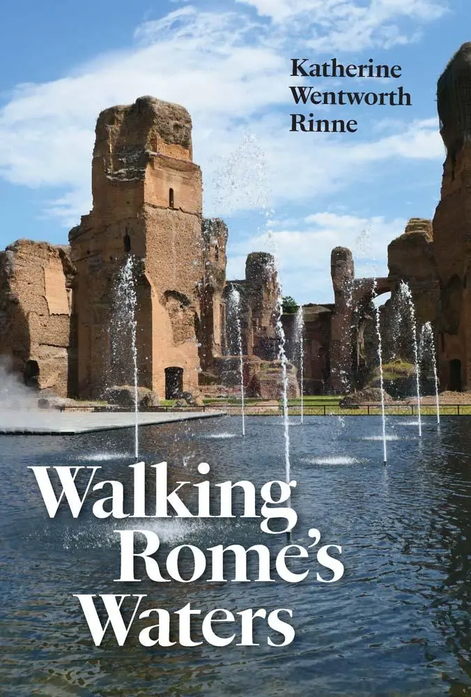 Cover: 9780300276374 | Walking Rome's Waters | Katherine Wentworth Rinne | Taschenbuch | 2025