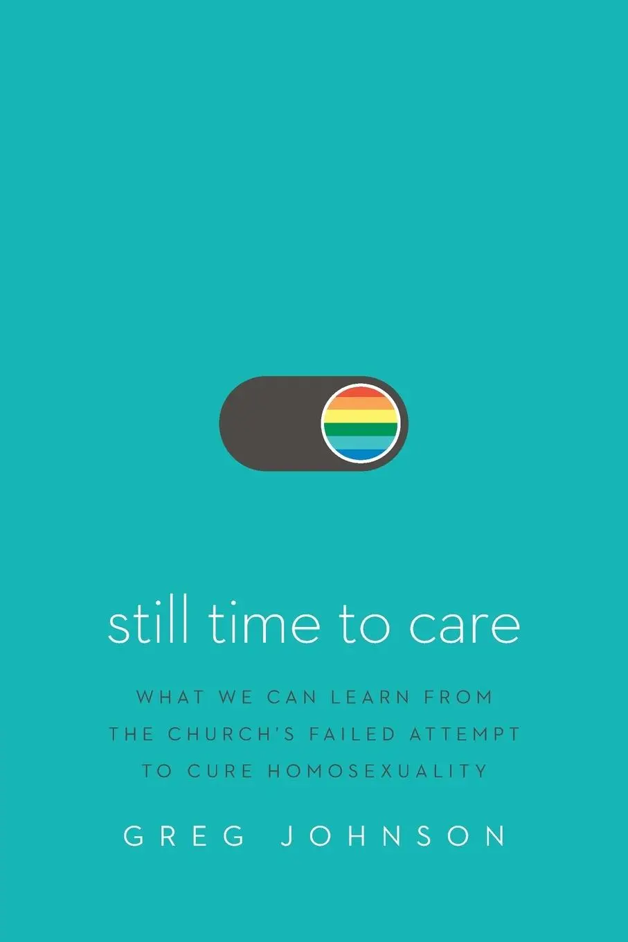 Cover: 9780310176374 | Still Time to Care | Greg Johnson | Taschenbuch | Englisch | 2024