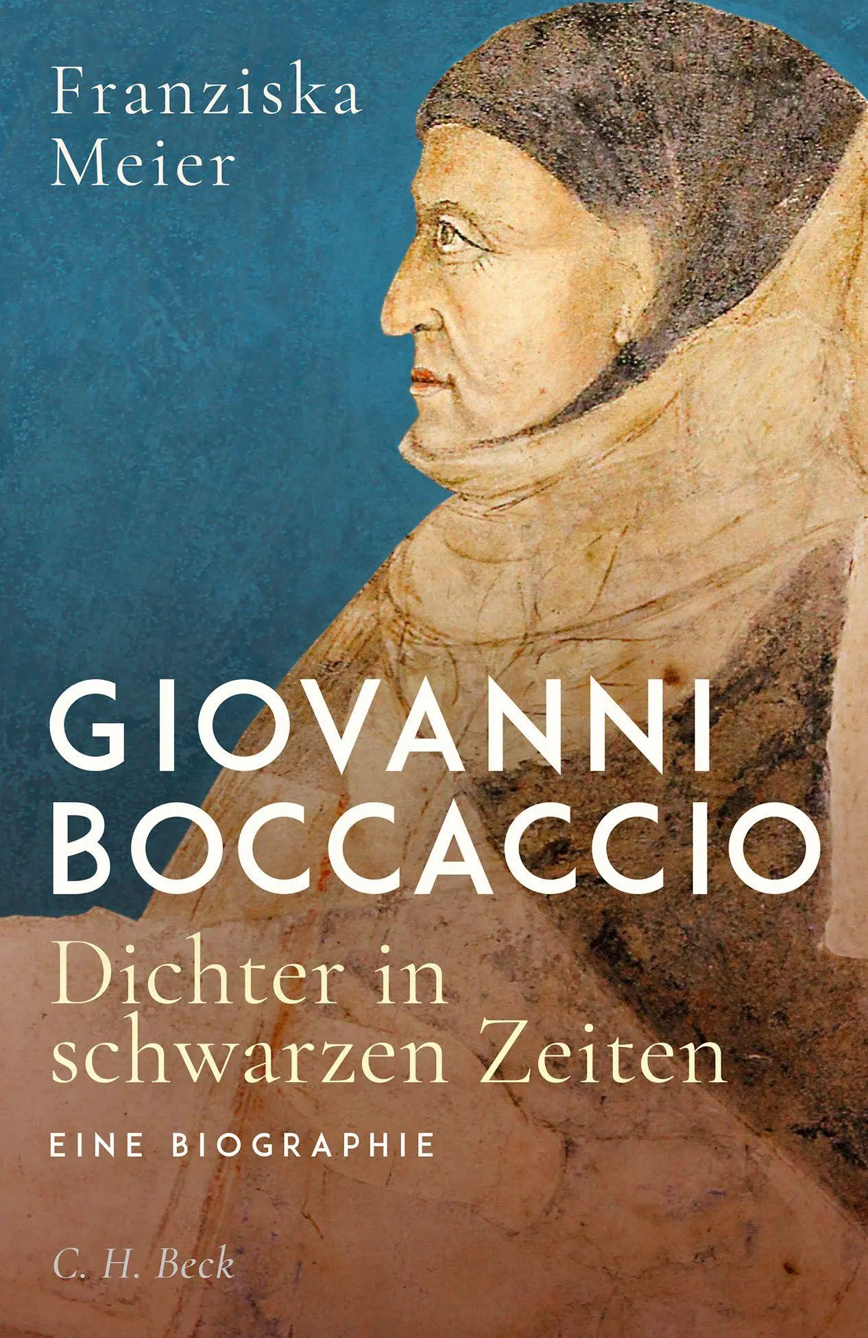 Cover: 9783406836374 | Giovanni Boccaccio | Dichter in schwarzen Zeiten. Eine Biographie Cover: 9783406836374 | Giovanni Boccaccio | Dichter in schwarzen Zeiten. Eine Biographie