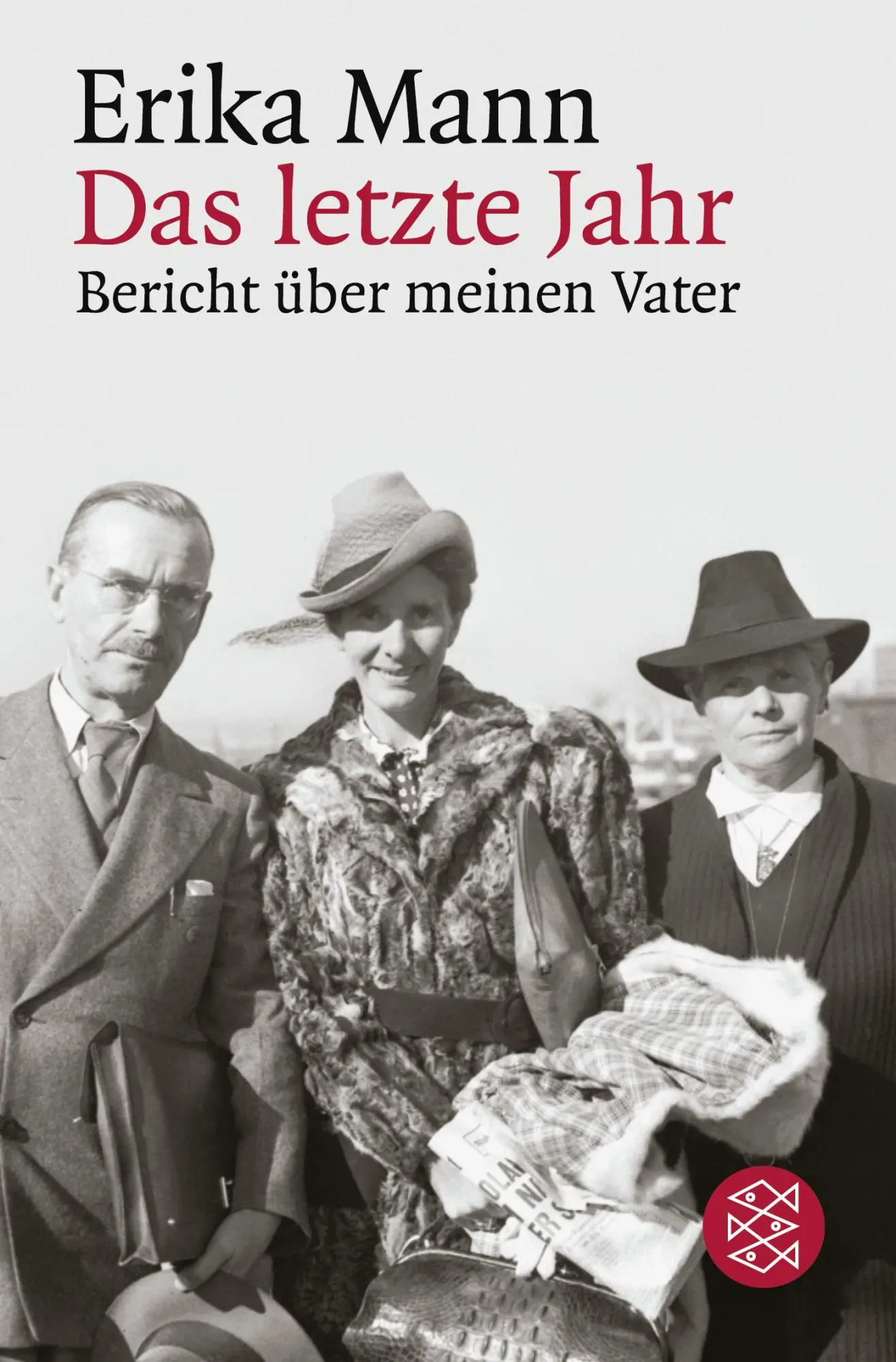 Cover: 9783596166374 | Das letzte Jahr | Bericht über meinen Vater | Erika Mann | Taschenbuch