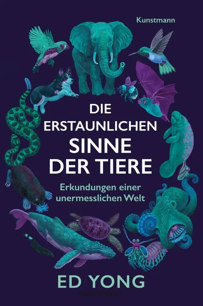 Cover: 9783956146374 | Die erstaunlichen Sinne der Tiere | Ed Yong | Taschenbuch | 528 S.