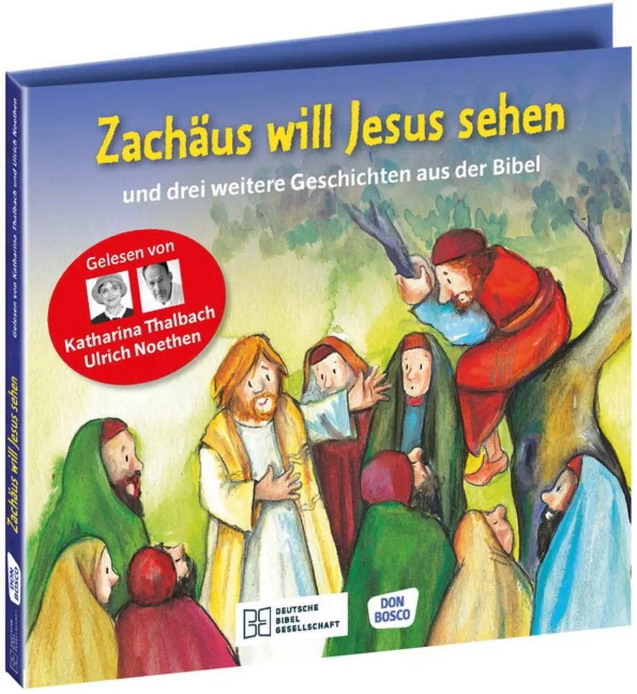 Cover: 4260179516474 | Zachäus will Jesus sehen - und drei weitere Geschichten aus der...