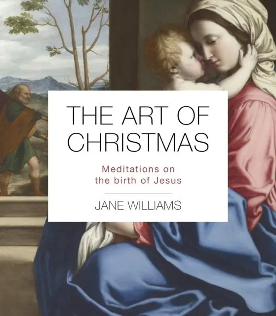 Cover: 9780281086474 | The Art of Christmas | Meditations on the birth of Jesus | Williams
