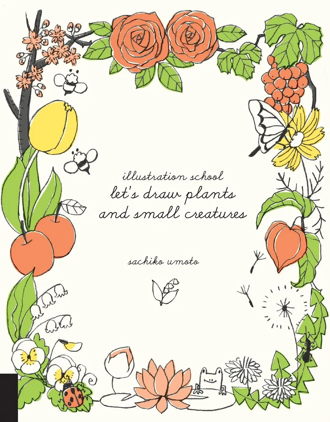 Cover: 9781592536474 | Illustration School: Let's Draw Plants and Small Creatures | Umoto