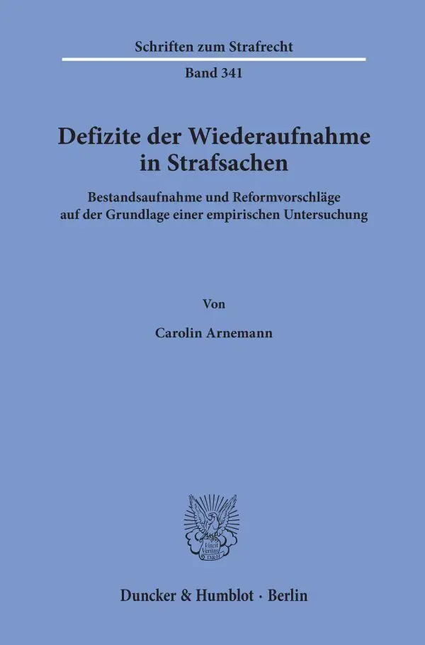 Cover: 9783428156474 | Defizite der Wiederaufnahme in Strafsachen. | Carolin Arnemann | Buch