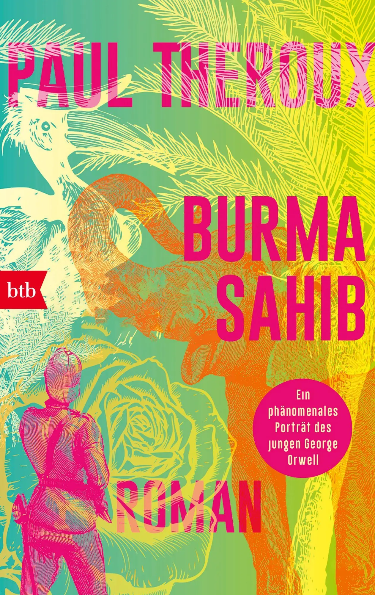 Cover: 9783442776474 | Burma Sahib | Paul Theroux | Taschenbuch | 592 S. | Deutsch | 2026