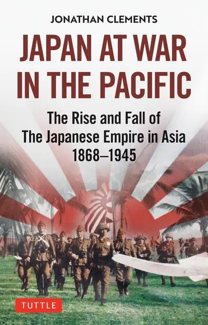 Cover: 9784805316474 | Japan at War in the Pacific | Jonathan Clements | Buch | Gebunden