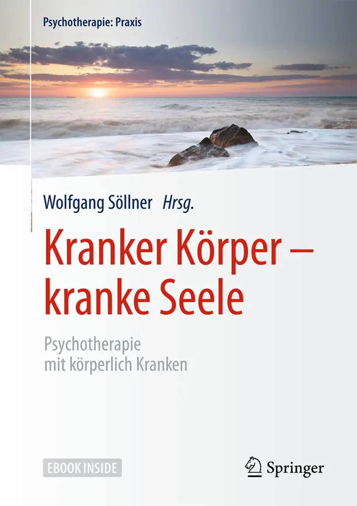Cover: 9783662546574 | Kranker Körper - kranke Seele, m. 1 Buch, m. 1 E-Book | Söllner | 2017