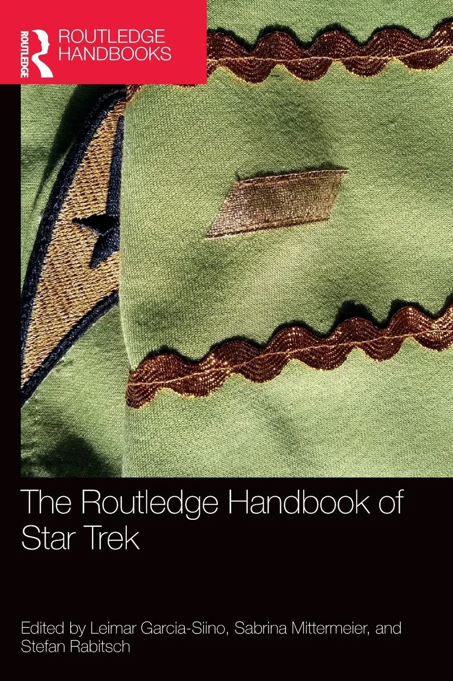 Cover: 9780367366674 | The Routledge Handbook of Star Trek | Leimar Garcia-Siino (u. a.)