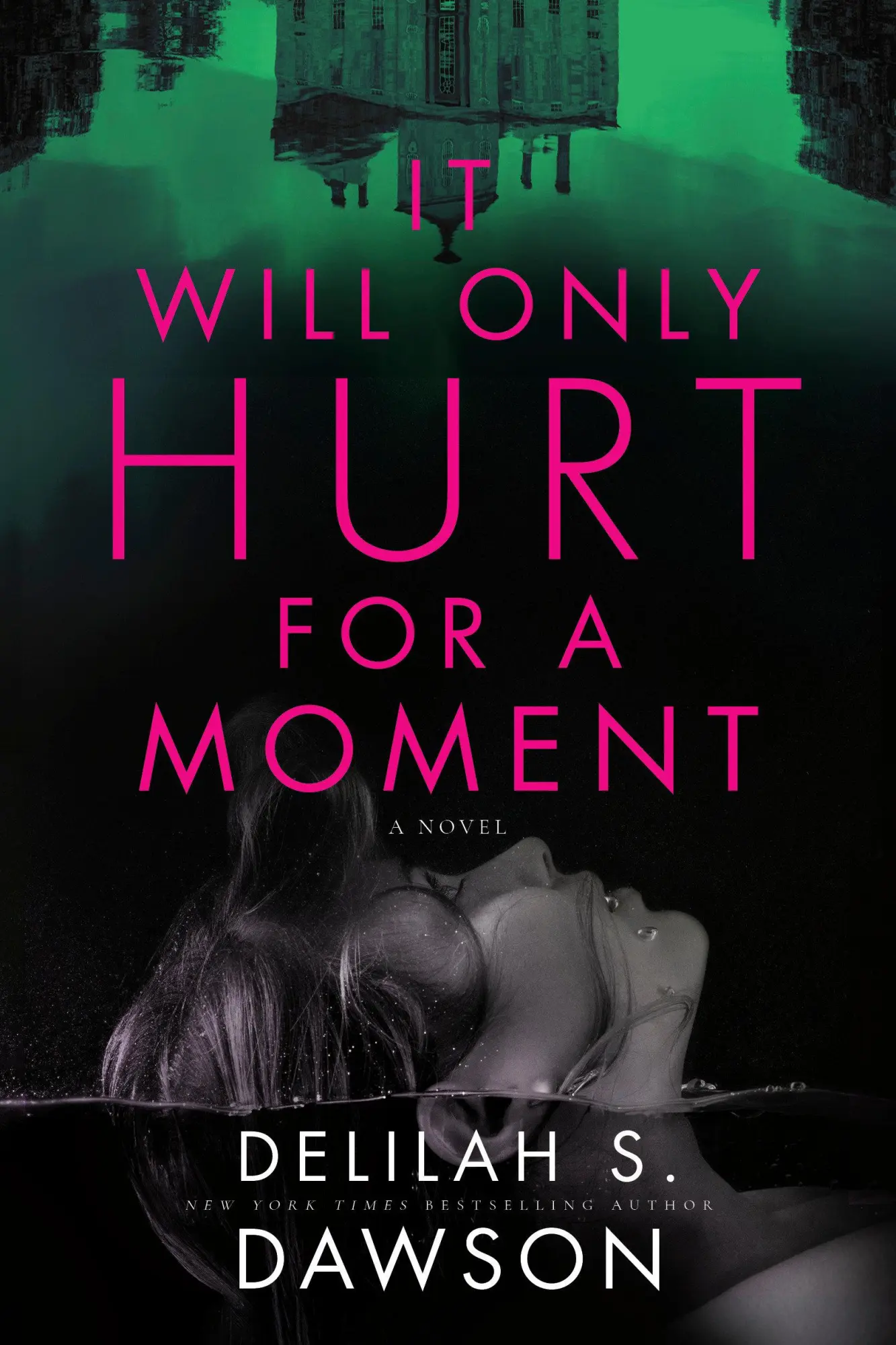 Cover: 9780593156674 | It Will Only Hurt for a Moment | A Novel | Delilah S. Dawson | Buch