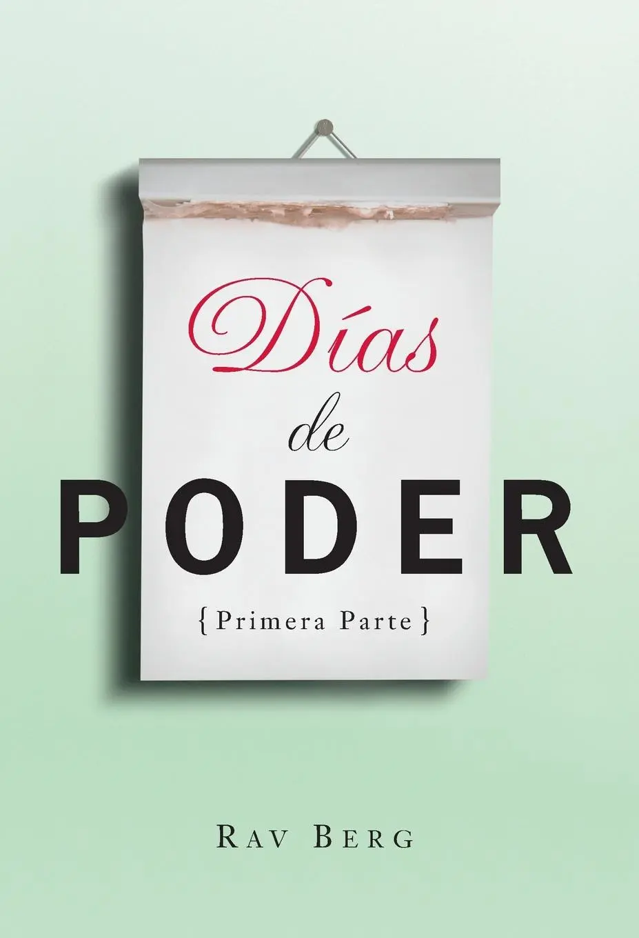 Cover: 9781571896674 | Días de Poder | Primera Parte | Rav Berg | Taschenbuch | Spanisch