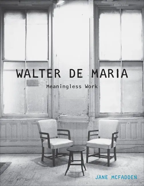 Cover: 9781780236674 | Walter de Maria – Meaningless Work | Jane Mcfadden | Buch | Englisch
