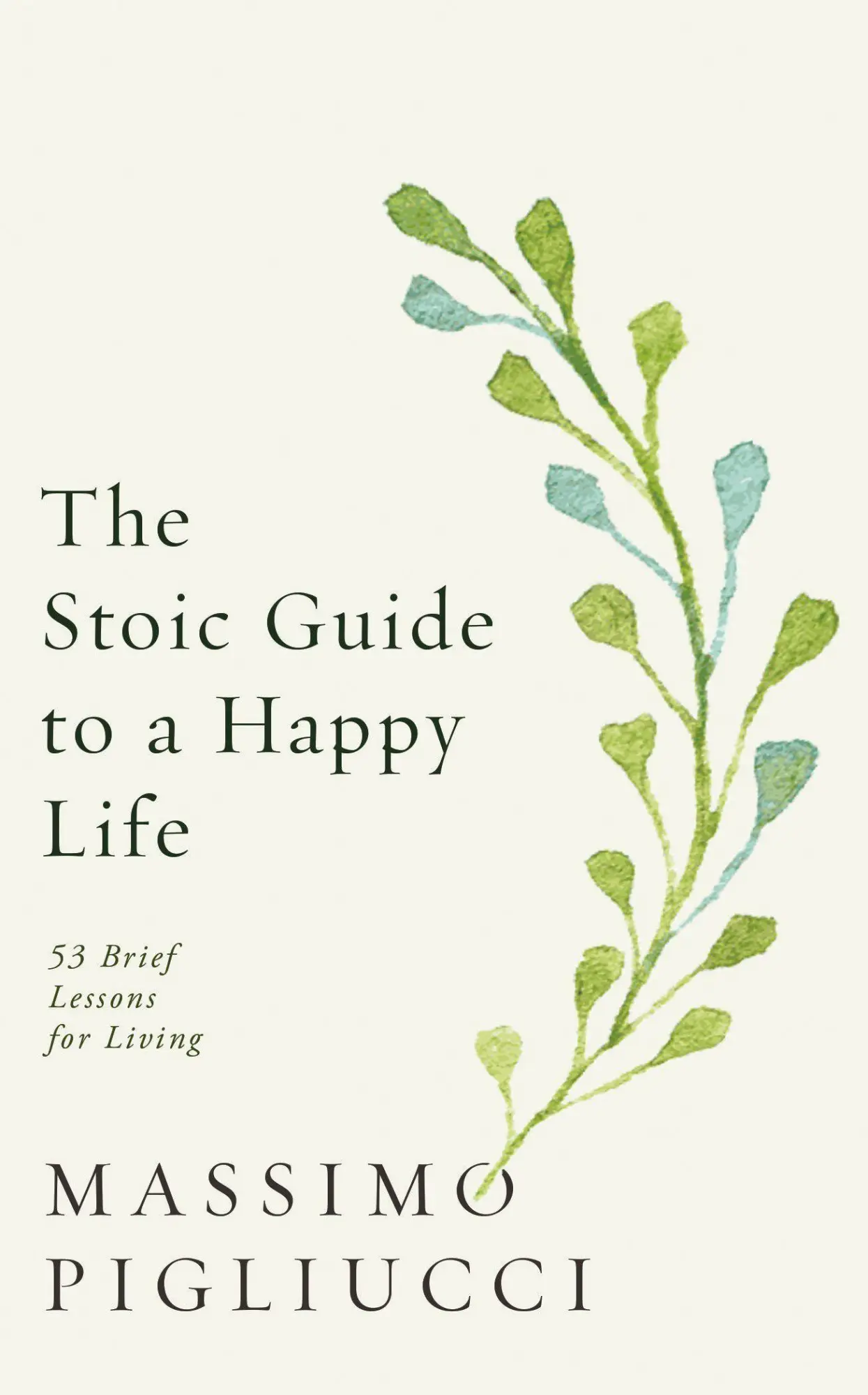 Cover: 9781846046674 | The Stoic Guide to a Happy Life | 53 Brief Lessons for Living | Buch