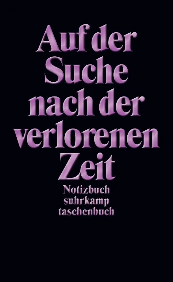 Cover: 9783518466674 | Notizbuch: Auf der Suche nach der verlorenen Zeit | Suhrkamp Verlag
