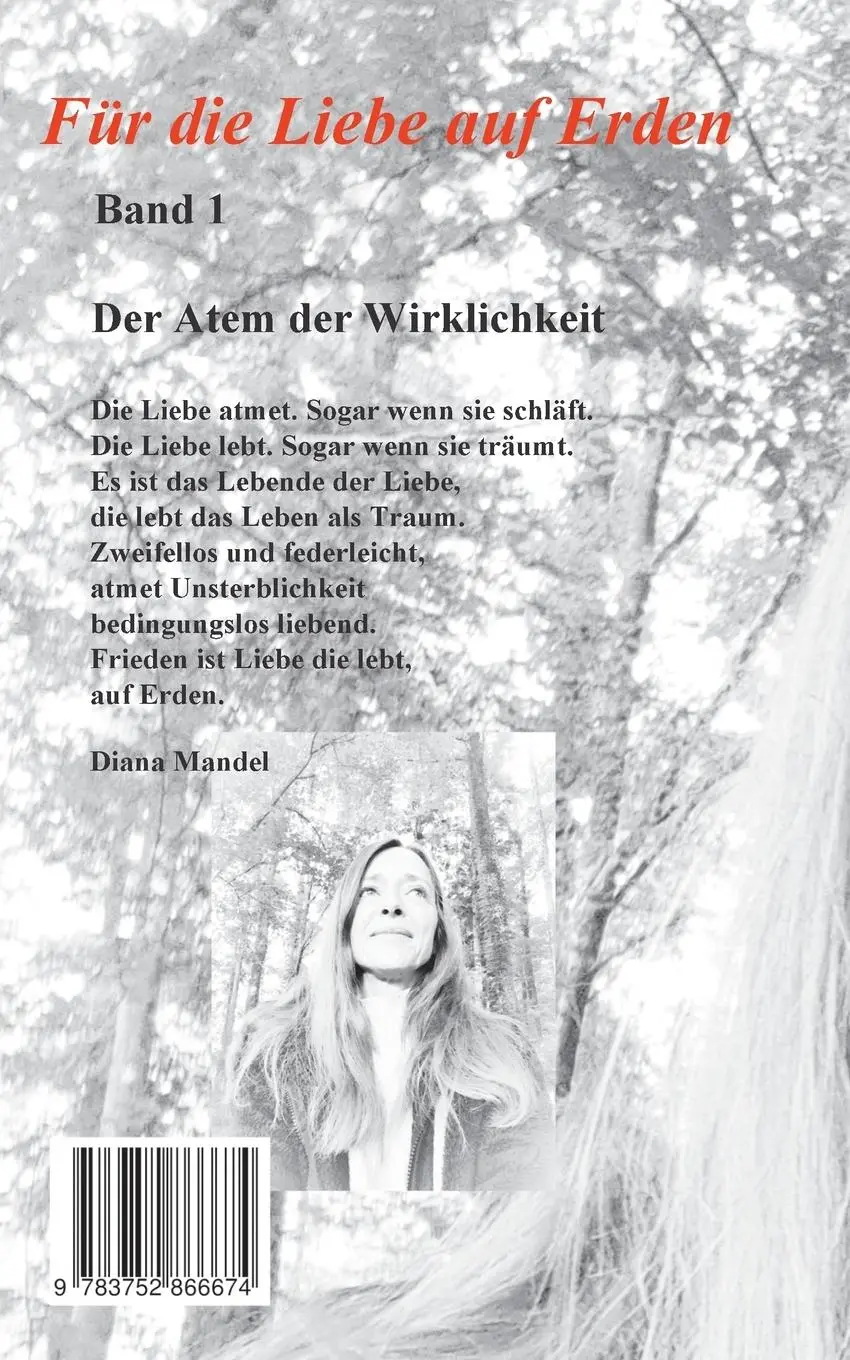 Rückseite: 9783752866674 | Für die Liebe auf Erden | Der Atem der Wirklichkeit | Diana Mandel