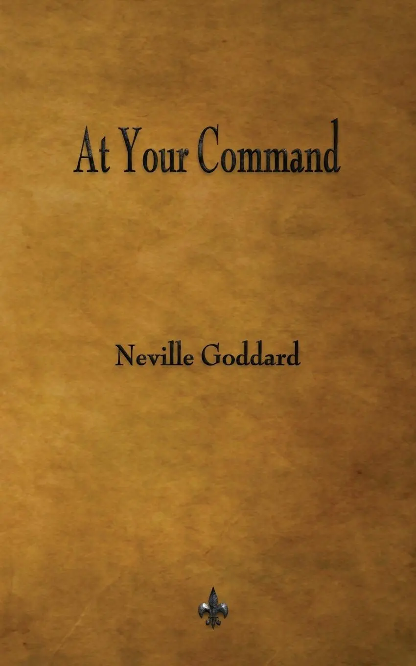 Cover: 9781603866774 | At Your Command | Neville Goddard | Taschenbuch | Englisch | 2015