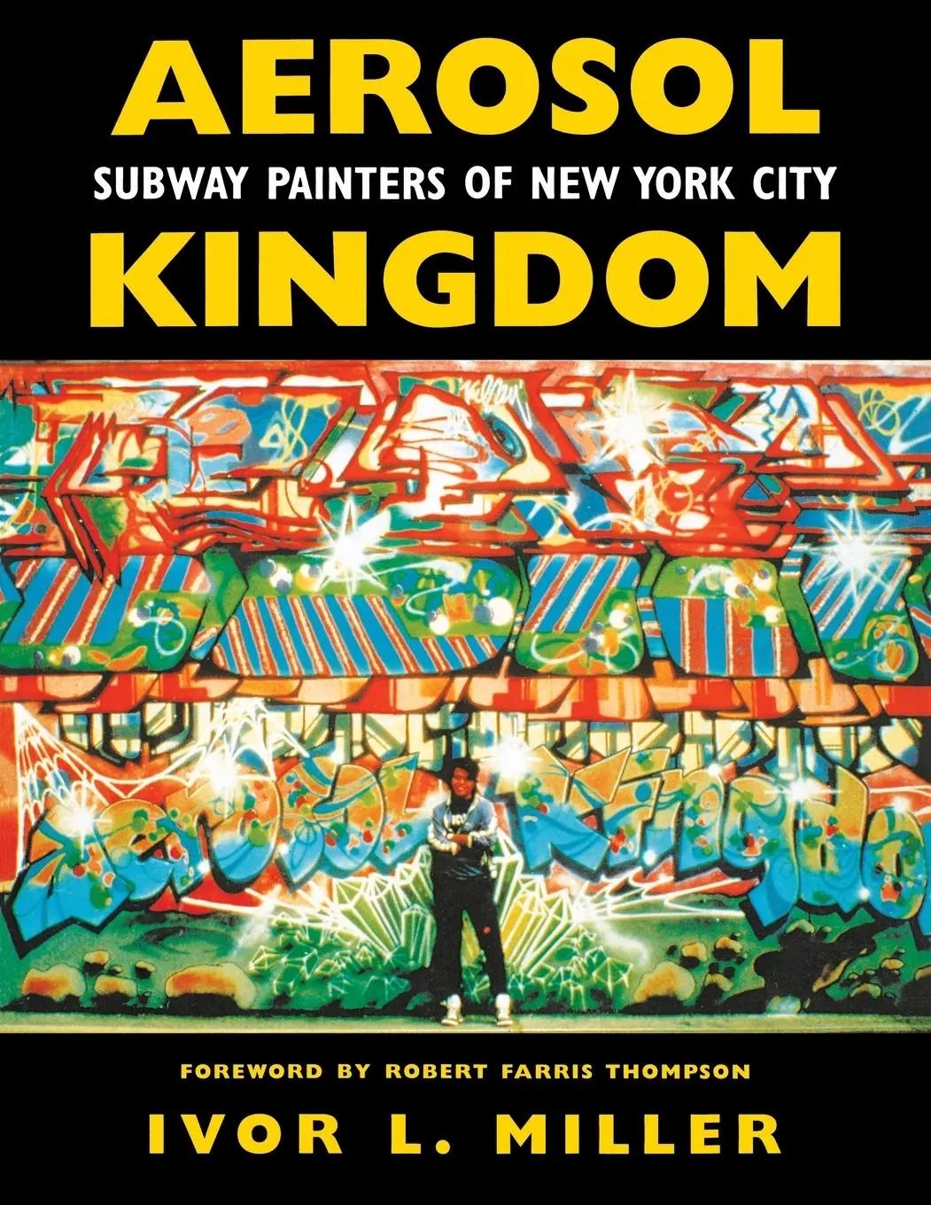 Cover: 9781617036774 | Aerosol Kingdom | Subway Painters of New York City | Ivor Miller