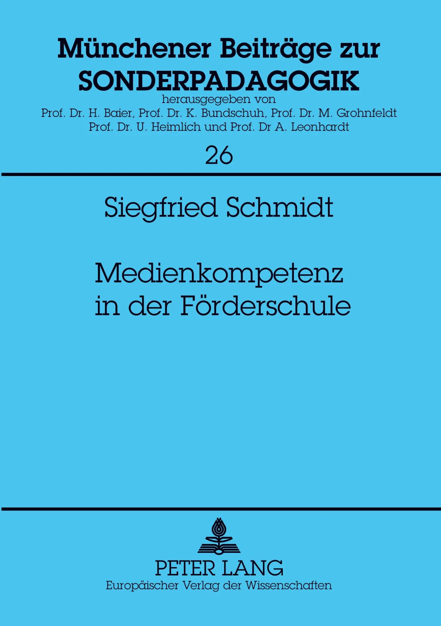 Cover: 9783631386774 | Medienkompetenz in der Förderschule | Siegfried Schmidt | Taschenbuch