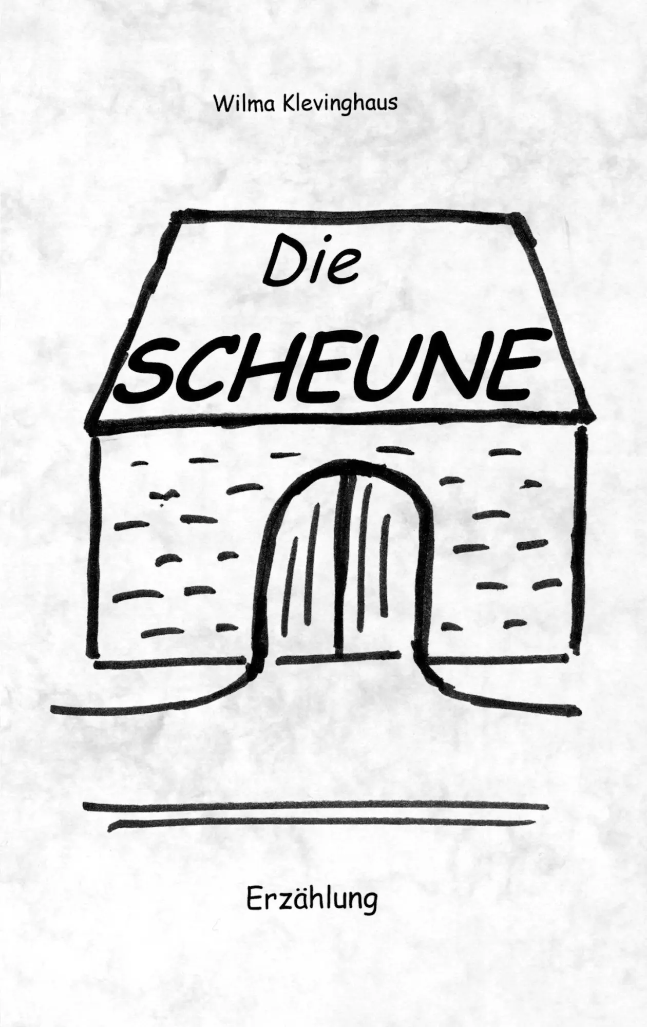 Cover: 9783833416774 | Die Scheune | Wilma Klevinghaus | Taschenbuch | 88 S. | Deutsch | 2004