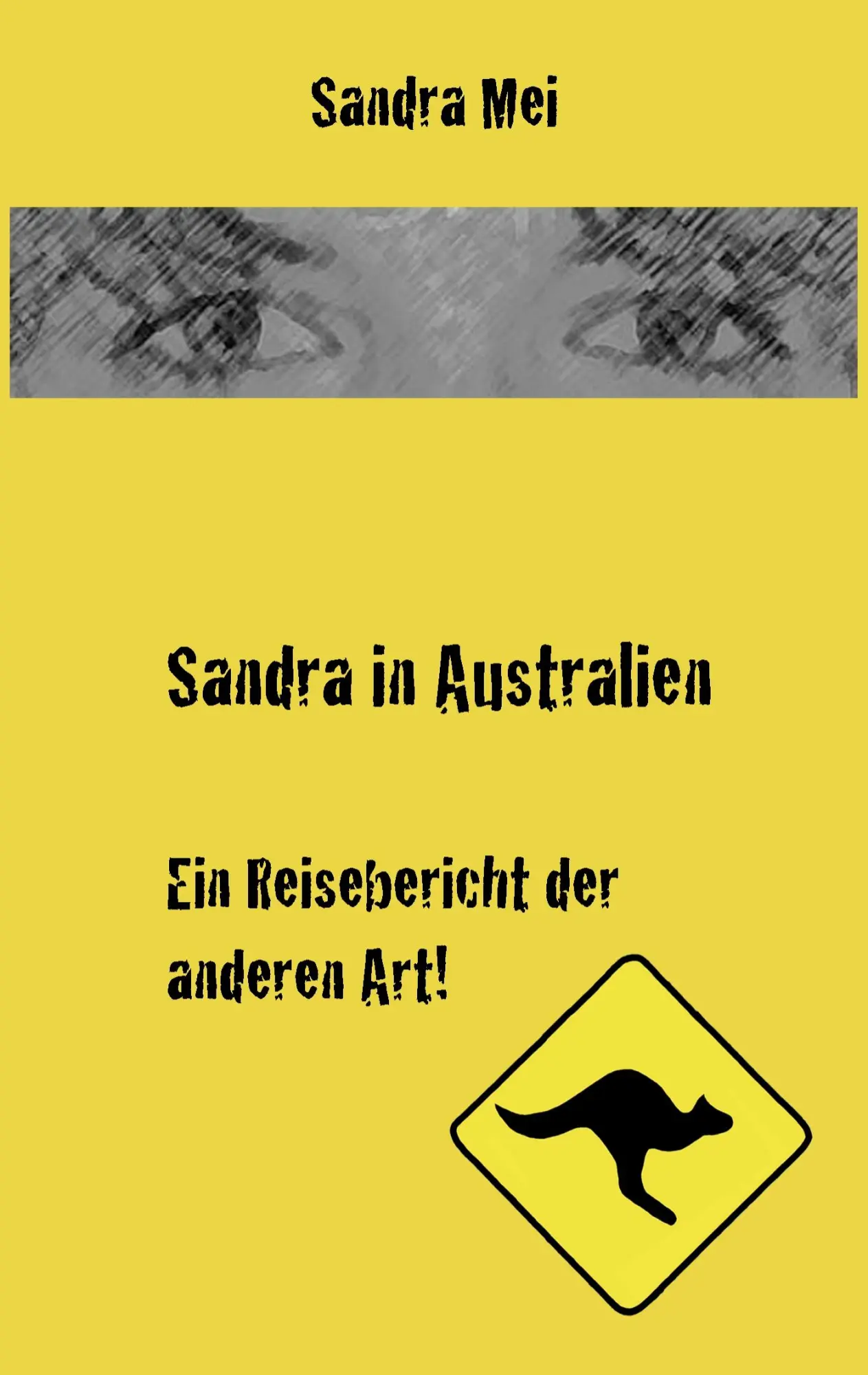 Cover: 9783837096774 | Sandra in Australien | Ein Reisebericht der anderen Art | Sandra Mei