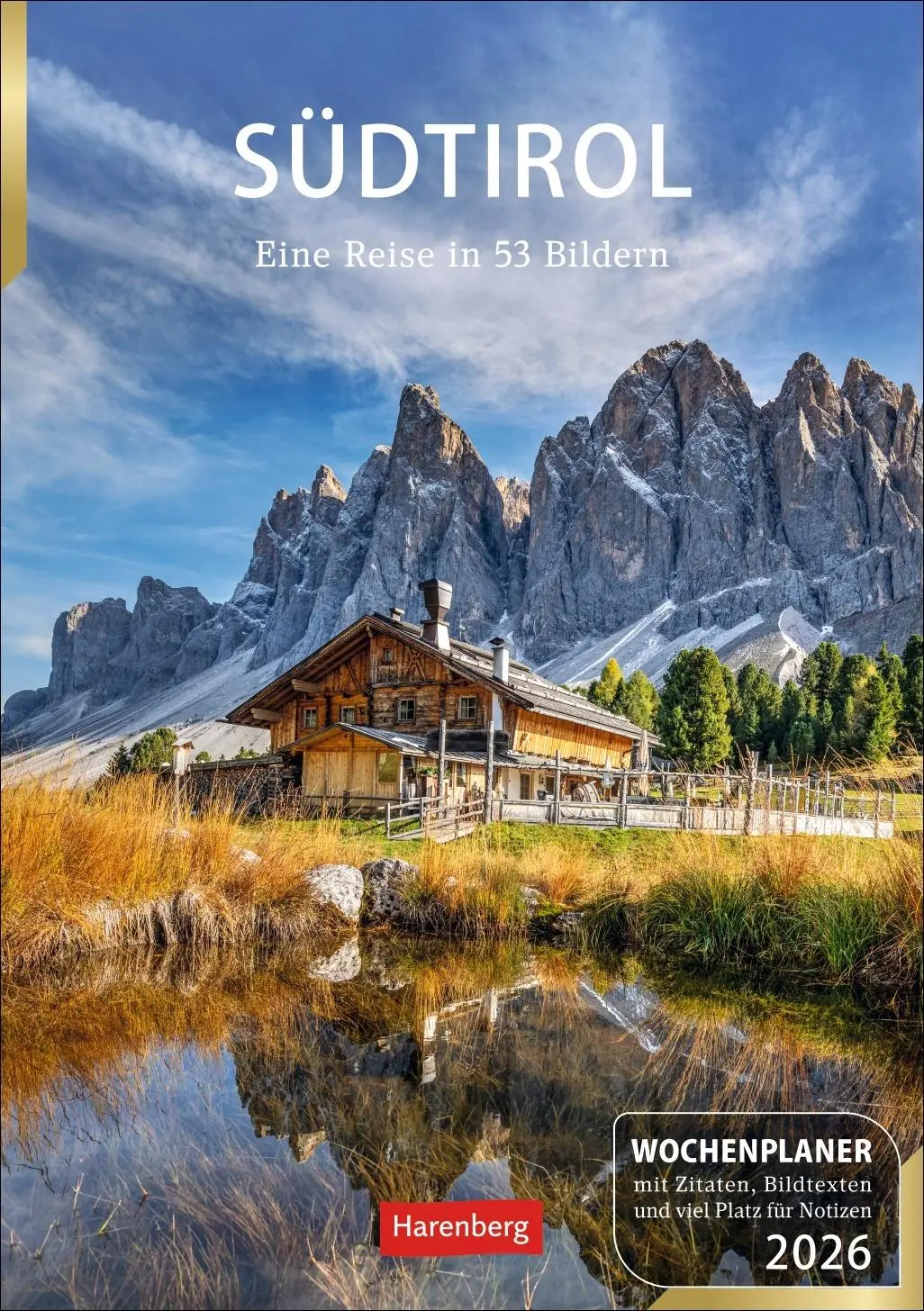 Cover: 9783840036774 | Südtirol Wochenplaner 2026 - Eine Reise in 53 Bildern | Ulrike Issel