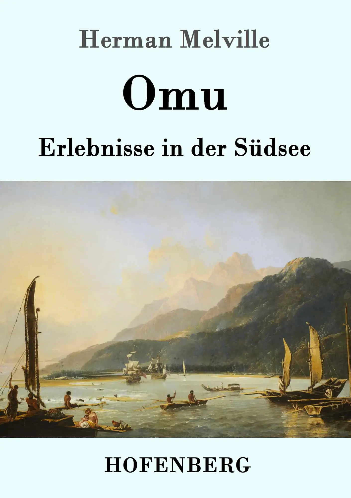 Cover: 9783861996774 | Omu | Erlebnisse in der Südsee | Herman Melville | Taschenbuch | 2016