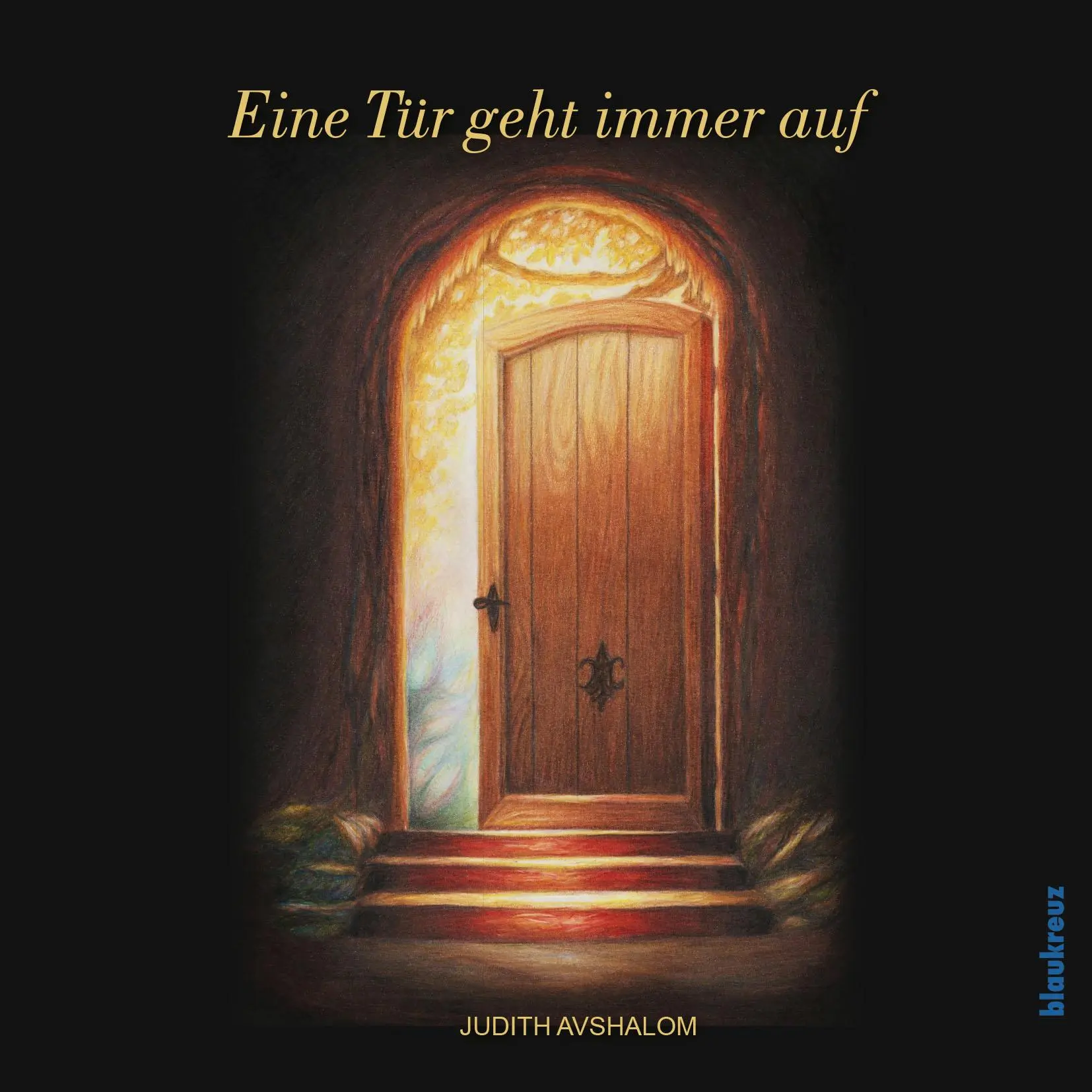 Cover: 9783941186774 | Eine Tür geht immer auf | Judith Avshalom | Taschenbuch | 132 S.