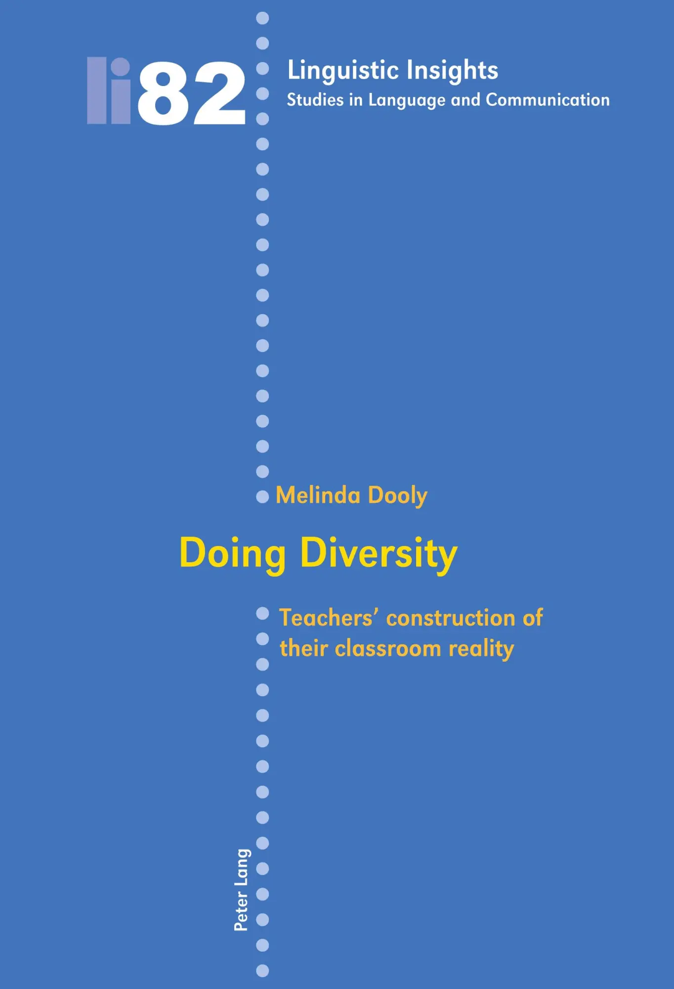 Doing Diversity: Teachers' construction of their classroom reality (Linguistic Insights)