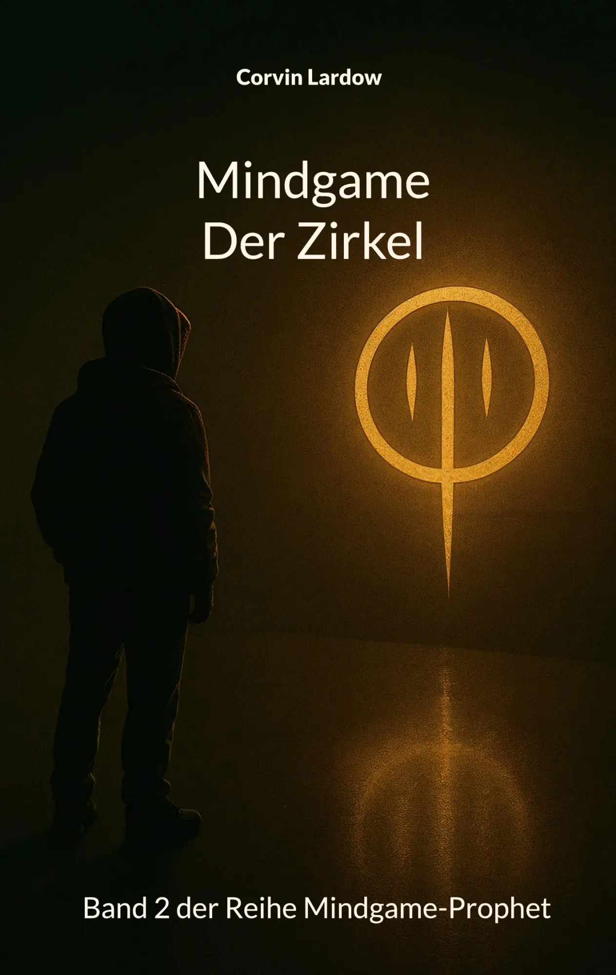 Cover: 9783695116874 | Mindgame - der Zirkel | Band 2 der Reihe Mindgame-Prophet | Lardow