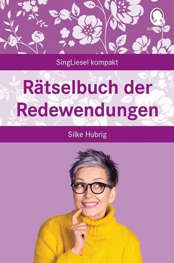 Cover: 9783948106874 | Rätselbuch der Redewendungen | Silke Hubrig | Taschenbuch | 80 S.