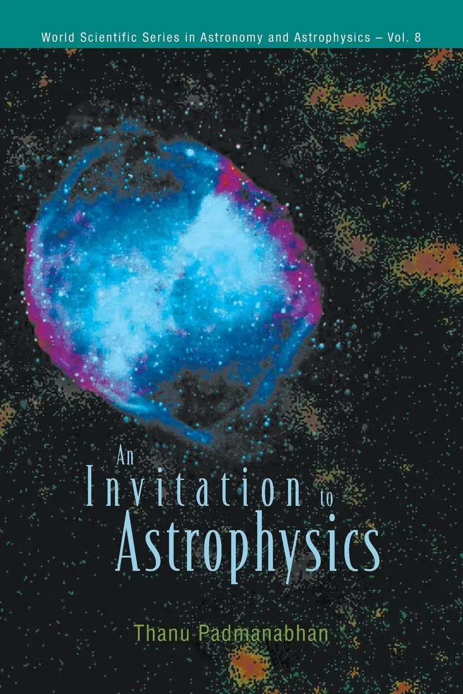 Cover: 9789812566874 | INVITATION TO ASTROPHYSICS, AN (V8) | Padmanabhan Thanu | Taschenbuch