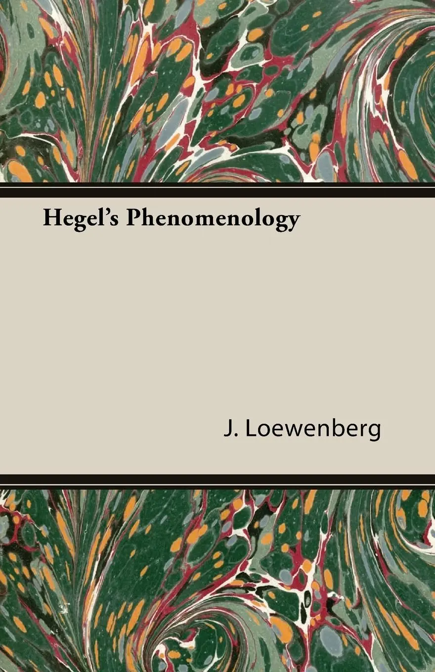 Cover: 9781406766974 | Hegel's Phenomenology | J. Loewenberg | Taschenbuch | Englisch | 2007