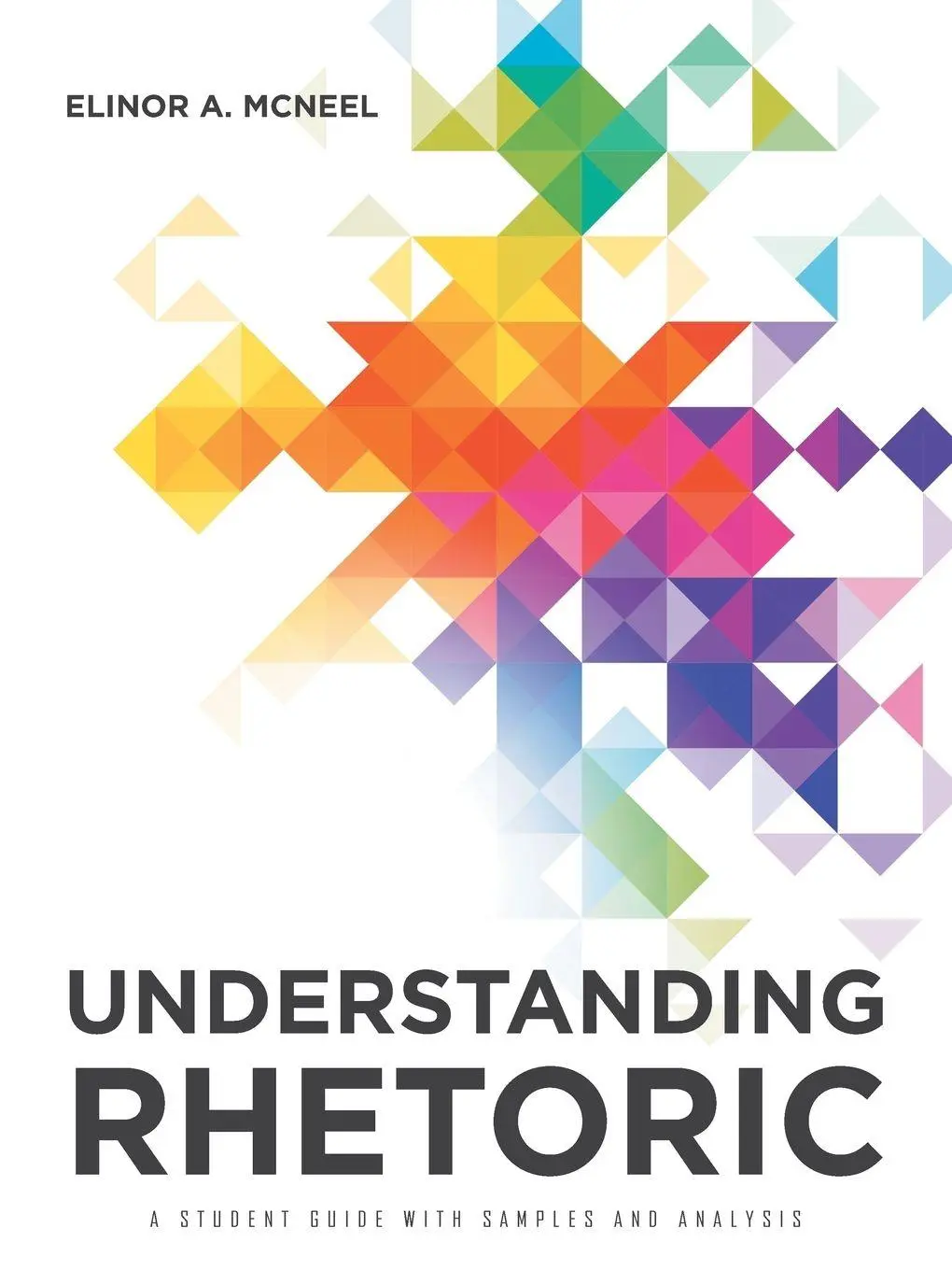 Cover: 9781532016974 | Understanding Rhetoric | A Student Guide with Samples and Analysis