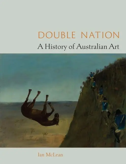 Cover: 9781789146974 | Double Nation | A History of Australian Art | Ian Mclean | Buch | 2023