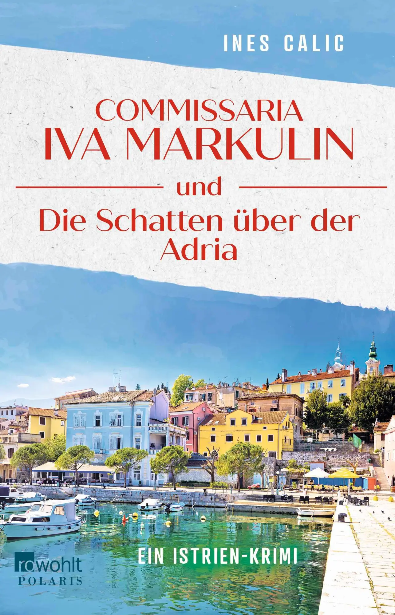 Cover: 9783499016974 | Commissaria Iva Markulin und Die Schatten über der Adria | Ines Calic