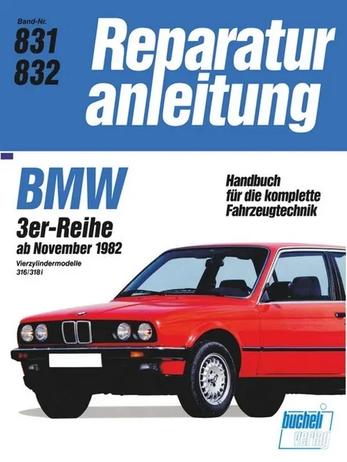 Cover: 9783716816974 | BMW 3erReihe 4Zyl. 316/318i ab 11/82 | Buch | 163 S. | Deutsch | 2012