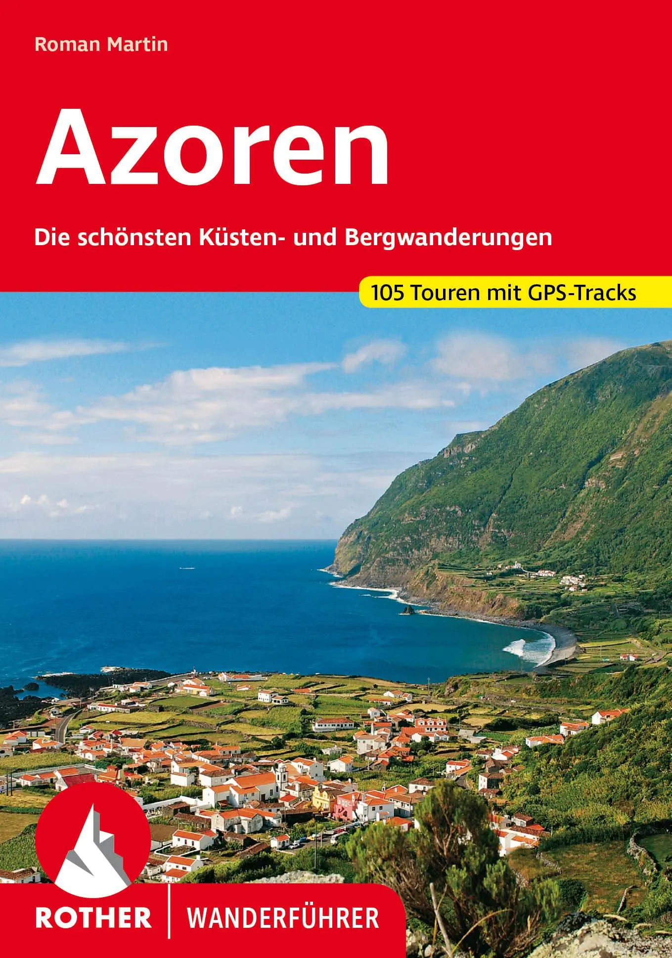 Cover: 9783763346974 | Azoren | Roman Martin | Taschenbuch | Rother Wanderführer | 328 S.