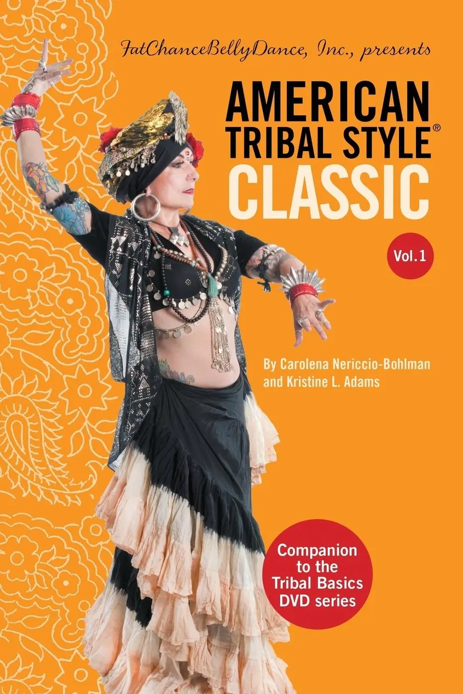 Cover: 9781483407074 | American Tribal Style® Classic | Volume 1 | Nericcio-Bohlman (u. a.)