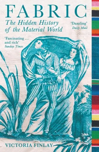 Cover: 9781781257074 | Fabric | The Hidden History of the Material World | Victoria Finlay