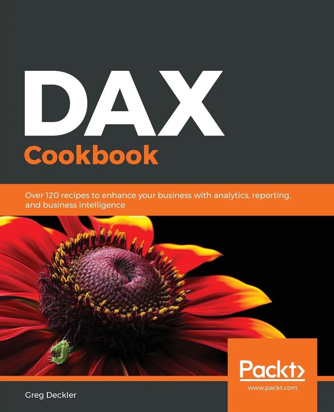 Cover: 9781839217074 | DAX Cookbook | Greg Deckler | Taschenbuch | Englisch | 2020 Cover: 9781839217074 | DAX Cookbook | Greg Deckler | Taschenbuch | Englisch | 2020