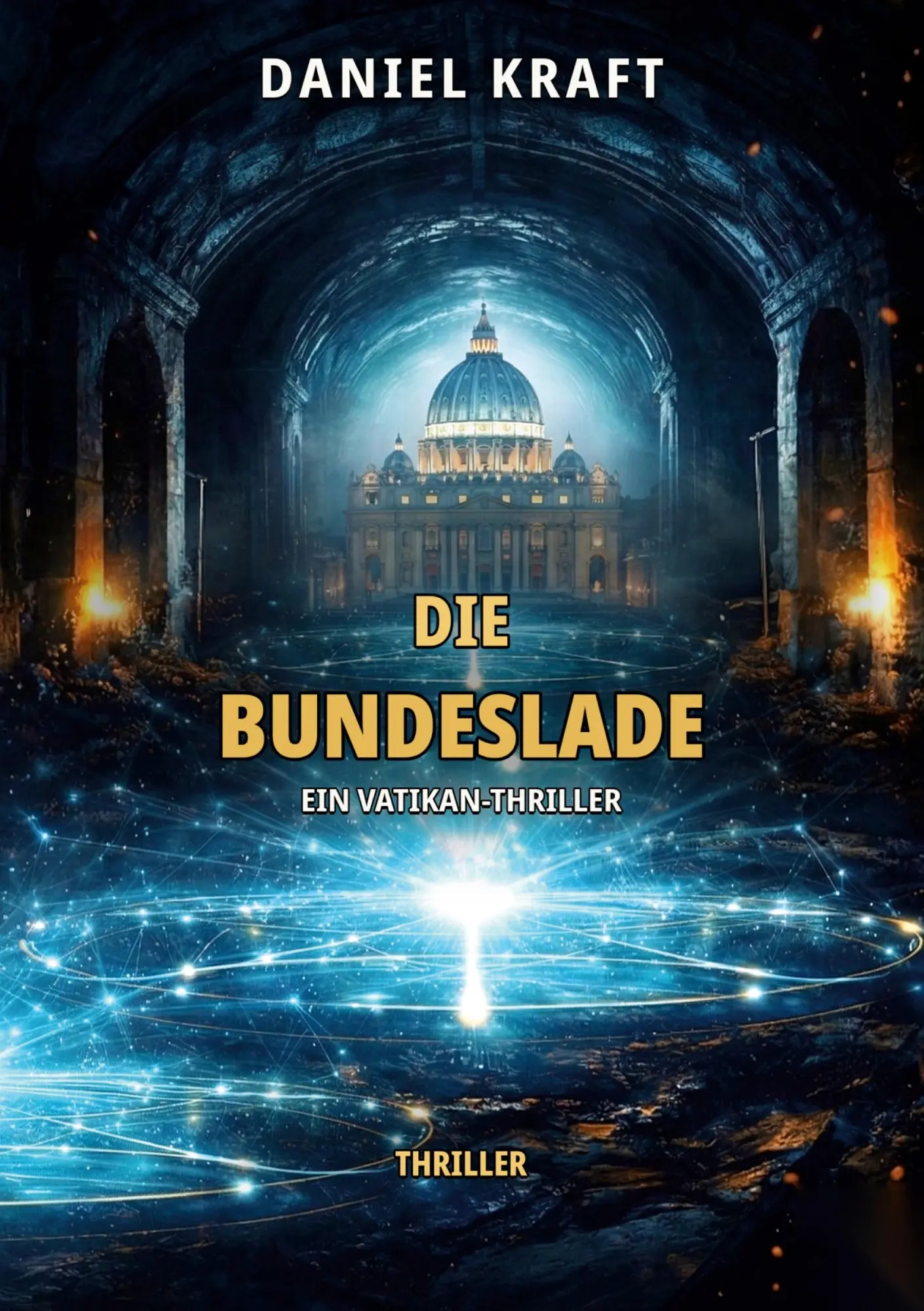 Cover: 9783695617074 | Die Bundeslade | Ein Vatikan Thriller | Daniel Kraft | Taschenbuch