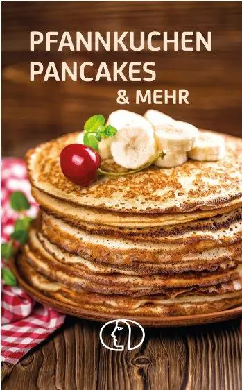 Cover: 9783897987074 | Pfannkuchen, Pancakes &amp; mehr | Torsten Kleinschmidt | Buch | 128 S.