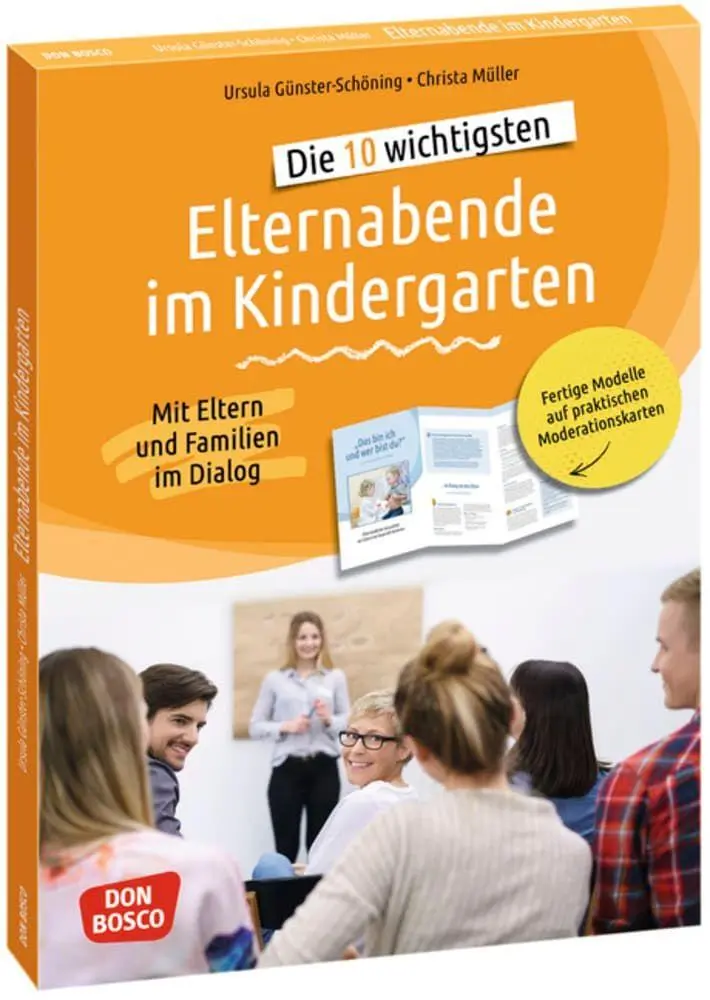 Günster-Schöning, Ursula: Die 10 wichtigsten Elternabende im Kindergarten. Mit Eltern und Familien im Dialog
