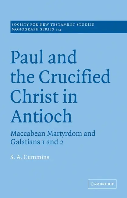 Cover: 9780521037174 | Paul and the Crucified Christ in Antioch | S. A. Cummins (u. a.)