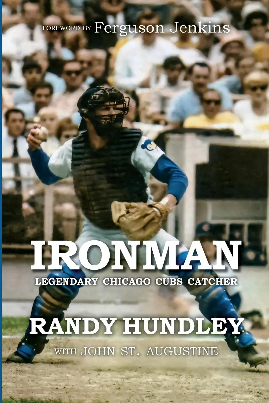 Cover: 9781312427174 | IRONMAN | Legendary Chicago Cubs Catcher | Randy Hundley (u. a.)