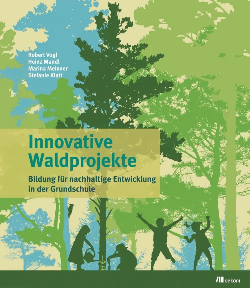 Cover: 9783865817174 | Innovative Waldprojekte | Robert/Mandl, Heinz u a Vogl | Buch | 178 S.